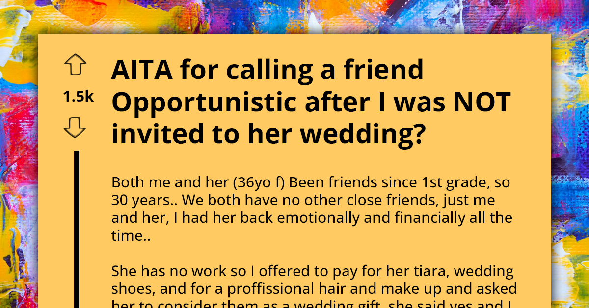 Three Decades of Friendship in the Mud as Bride Fails to Invite Best Friend to Her Wedding Despite Everything She Did for Her