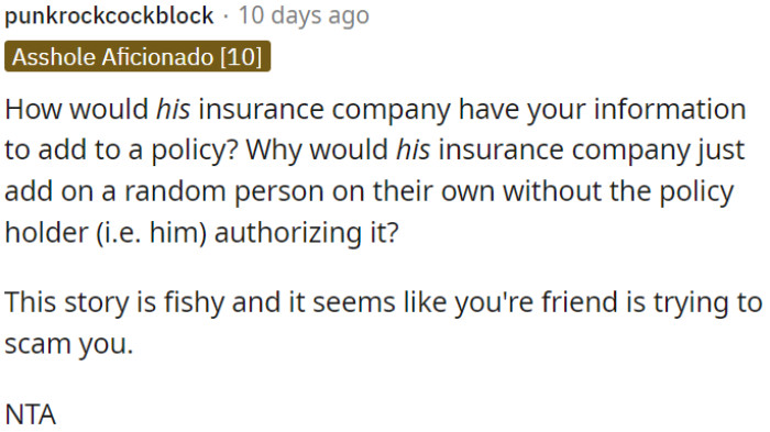 Adding someone without his consent seems suspicious; OP's friend might be attempting to scam him