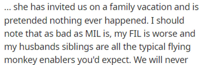 The MIL invited OP's family on a vacation as if nothing has happened between them