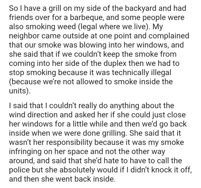 The neighbor complained that their smoke was blowing into her windows