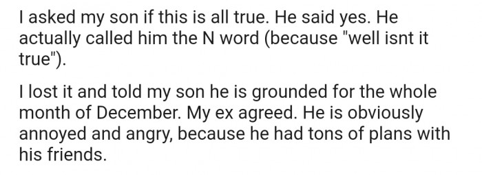 OP proceeded to ground his son for a month as punishment.