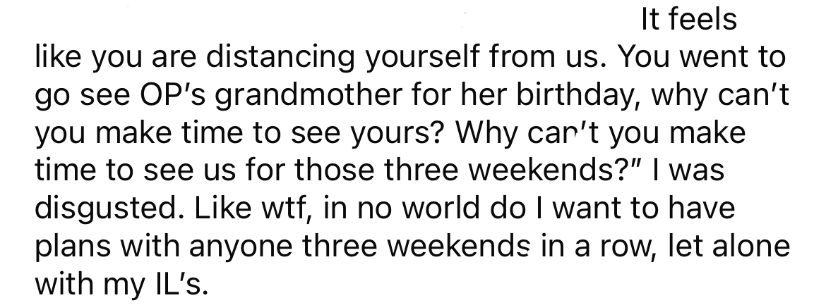 She even brought up that they had been to visit the OP's family for her grandmother's birthday, trying to make them feel guilty.