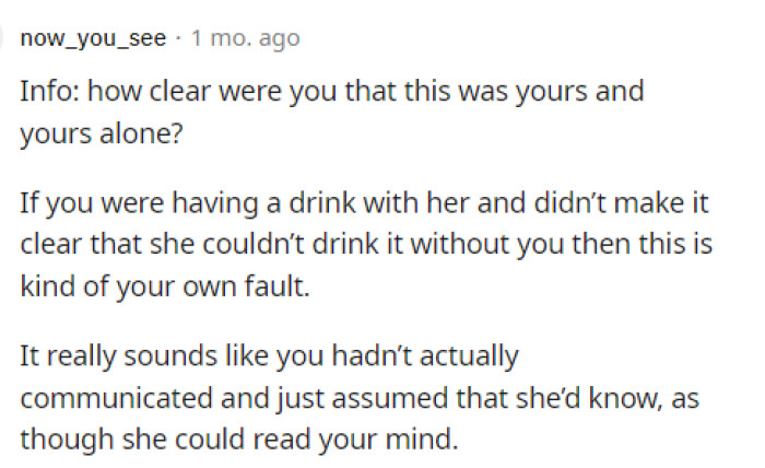 This Might Actually Make Sense Too; If He Didn't Tell Her That It Was Only His and Was Also Very Special and Expensive, Then Maybe She Didn't Know.