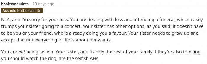 The first comment says it all because she definitely has a good reason not to watch the dog.