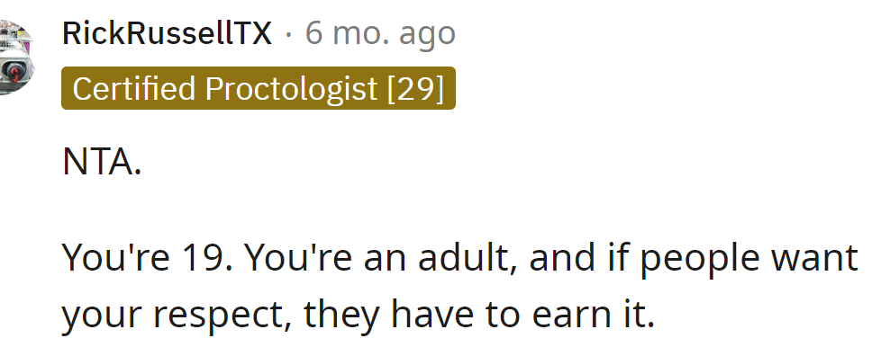 He needs to learn to earn her respect