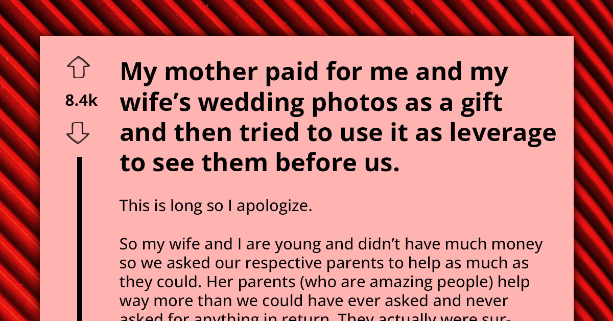 Redditor Battles Scheming Mom For Trying To Get First Glimpse Of Their Wedding Photos, Simply Because She Paid For It