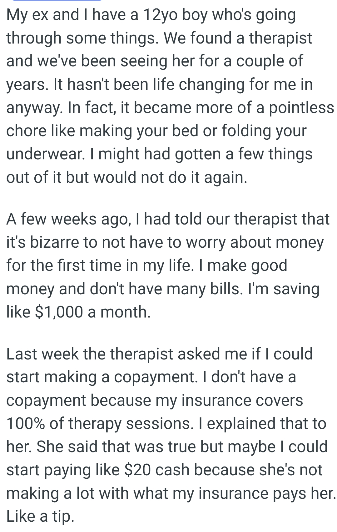 The OP doesn't have a copayment because his insurance covers 100% of therapy sessions