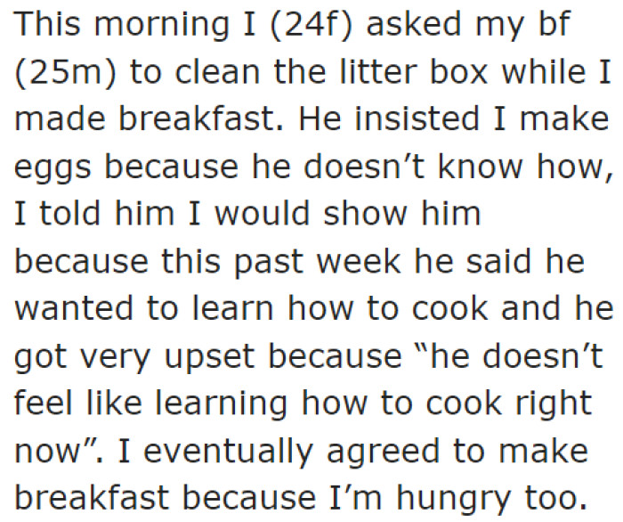 The OP agreed to cook the eggs that morning.