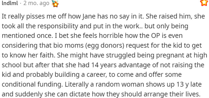 It appears unjust that a woman who arrived so late in the child's life can now dictate how they should live and disrupt the established dynamics.
