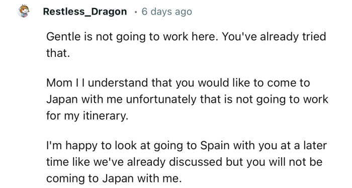 “Gentle is not going to work here. You've already tried that.”