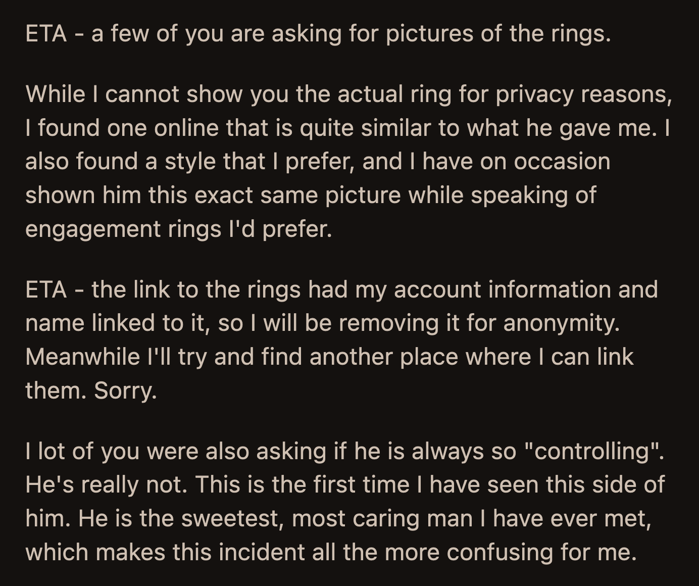 She also said her fiancé's controlling behavior about the ring was surprising because he was typically considerate and sweet.