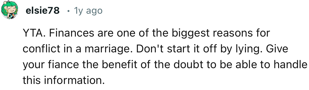 “YTA. Finances are one of the biggest reasons for conflict in a marriage.”