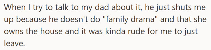 Instead of standing up for her, her dad dismissed her pain to keep the peace.