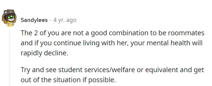 Living together seems like a recipe for a mental health rollercoaster, and they should definitely explore options with student services to escape that wild ride.