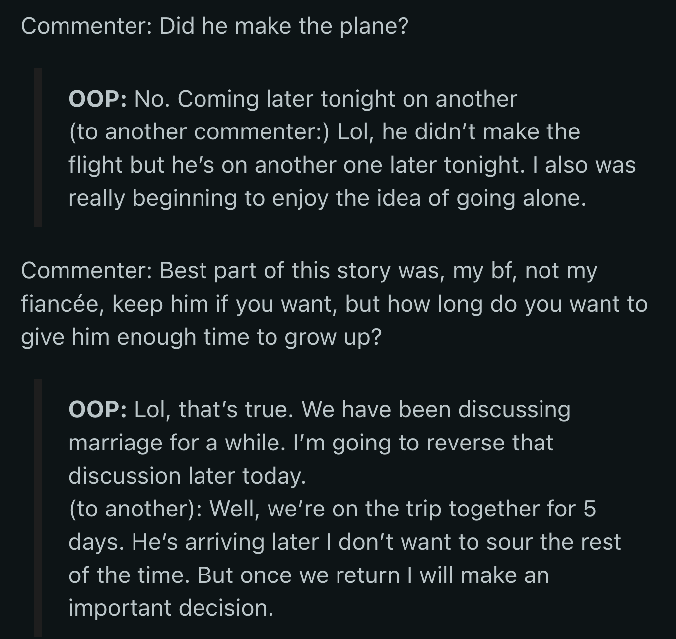 Her BF booked a later flight (with the help of OP's mom!). The time away from him gave OP a chance to assess their future together.