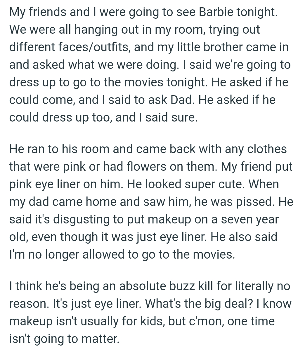 OP's brother ran to his room and came back with clothes that were pink or had flowers on them