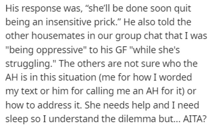 The housemate wasn't happy after reading OP's text, and he accused him of being insensitive and oppressive