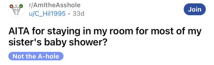 The OP asked if she's an a**hole for staying in her room for most of her sister's baby shower.