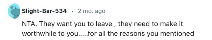 If the couple want OP to leave, they need to offer her a sweeter deal