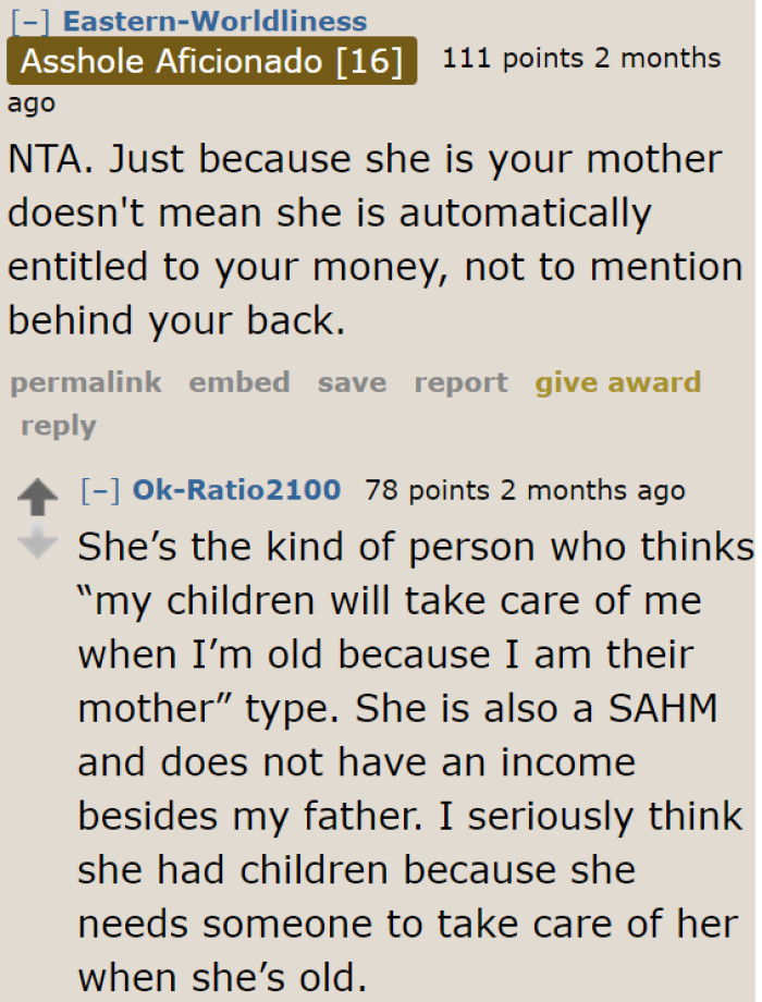 The OP is an earning adult. Her mom isn't entitled to her money.