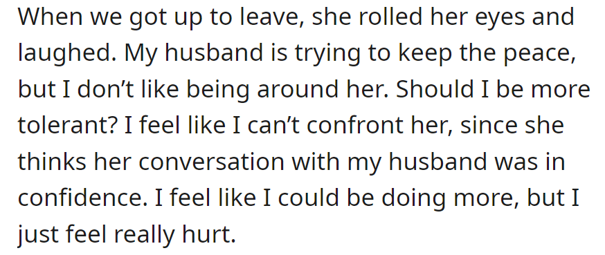MIL's dismissive attitude bothers her. Husband mediates, but she's hesitant to confront MIL and feels hurt.
