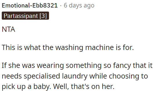 If she's wearing fancy clothes and chooses to handle a baby, that's her responsibility.