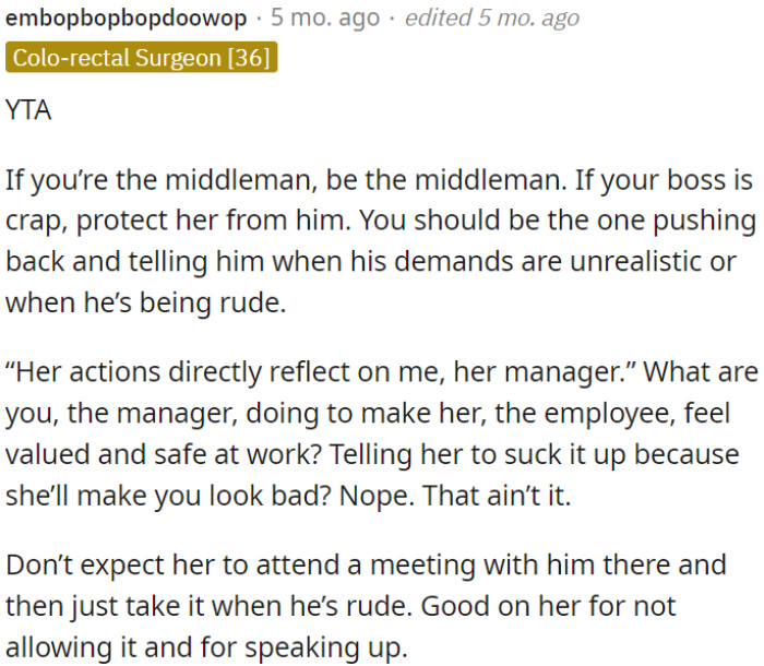 OP's actions as a manager matter; he needs to ensure his employees feel valued and safe, and support them when they speak up against mistreatment.