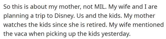 He explained his mother regularly watches their kids: