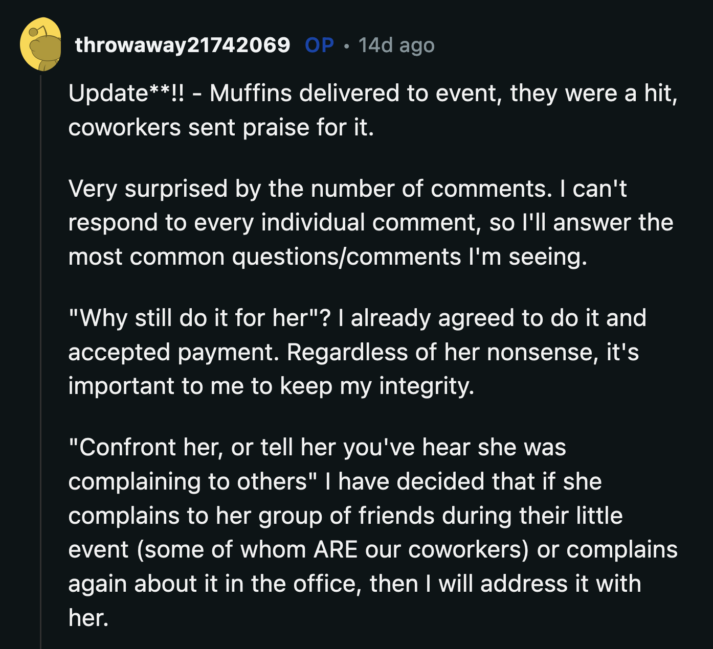 OP did bake the mini muffins. He didn't want to go back on his word.