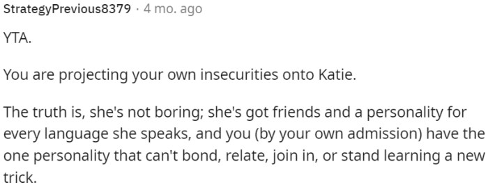 You admit that your personality is unable to bond, relate, join in, or embrace learning something new