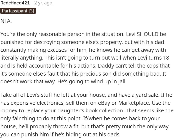 OP is the only reasonable person in the situation, recognizing that Levi should be held accountable for destroying property