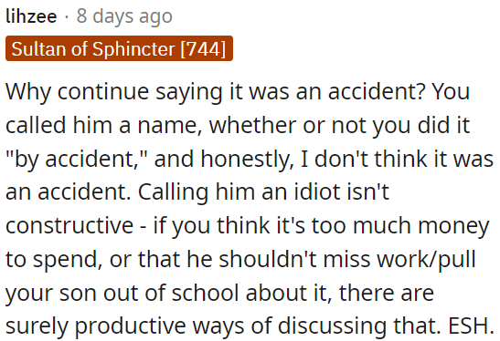 Instead of labeling it as an accident, OP must address the situation directly.