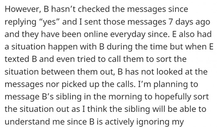 But the flatmate is deliberately not replying