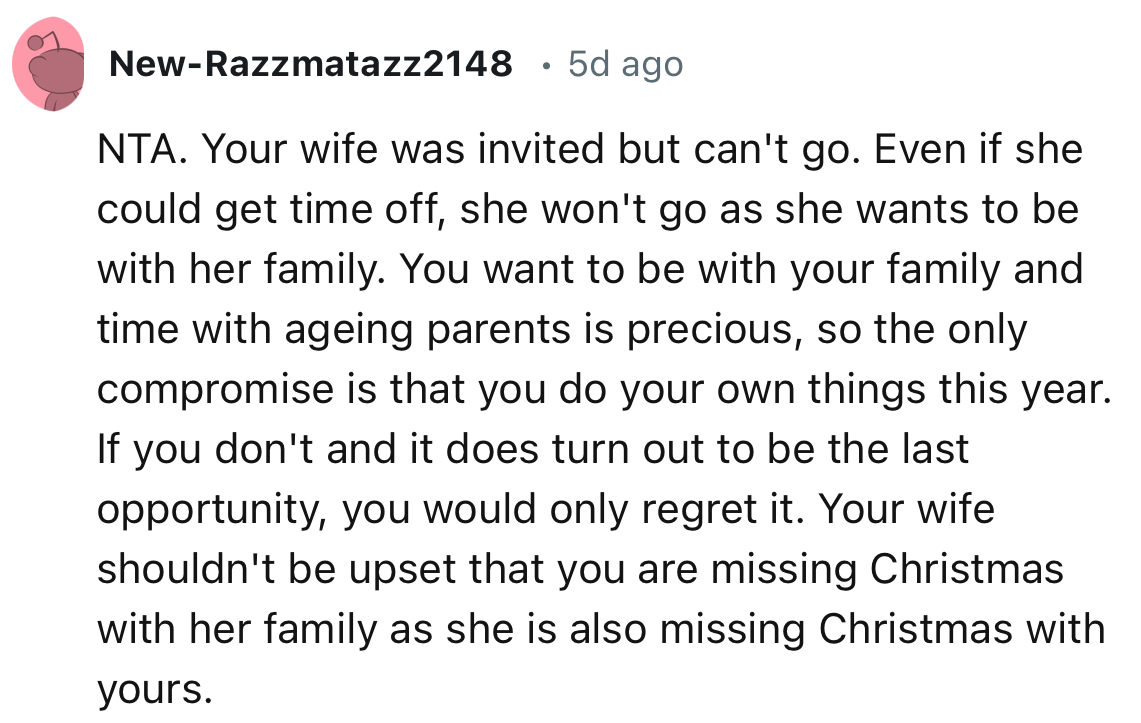 “You want to be with your family, and time with aging parents is precious, so the only compromise is that you do your own things this year.”