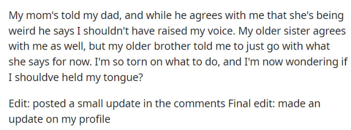 Now, people in OP's family agree on one thing: that she shouldn't have raised her voice.