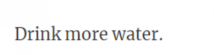 34. Drinking water is great for your skin, digestion, health, and odor.