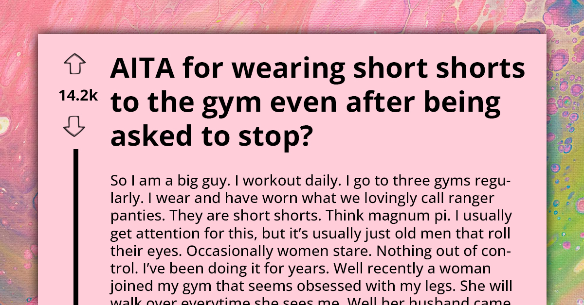 Reddit User Asks If He's an A**hole After He Gets Reamed for Wearing Short Shorts to the Gym