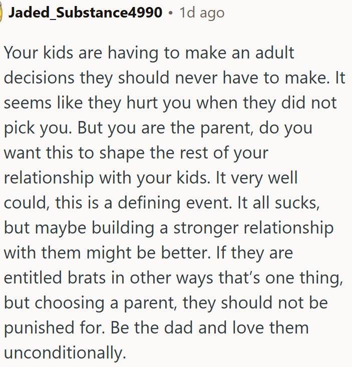 OP should love them without conditions.