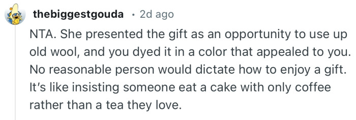 “No reasonable person would dictate how to enjoy a gift.”