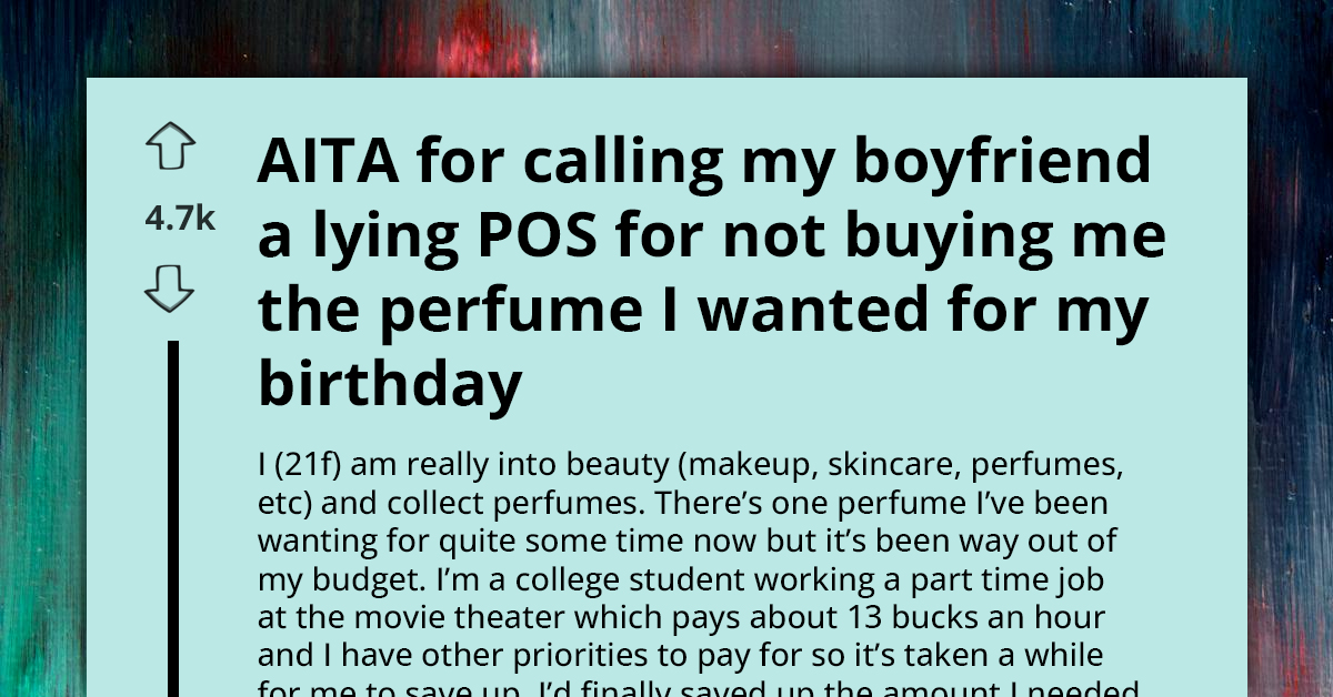 Redditor Questions If She's Wrong For Calling Her Boyfriend Liar Over Birthday Gift
