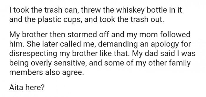 The OP was forced to throw the whiskey bottle and the plastic cups in the trash