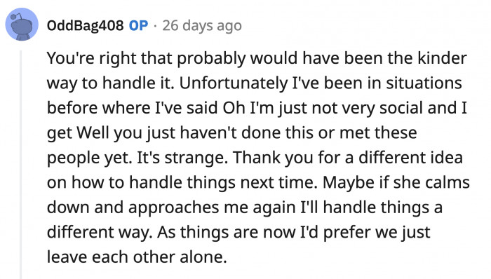 OP had to be direct with her response because in the past, her preference to be alone was dismissed too easily