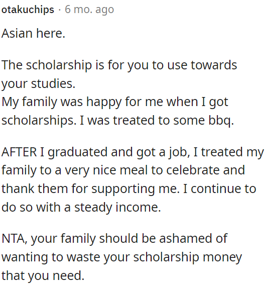 OP's family is wrong for wanting to use the scholarship money differently.
