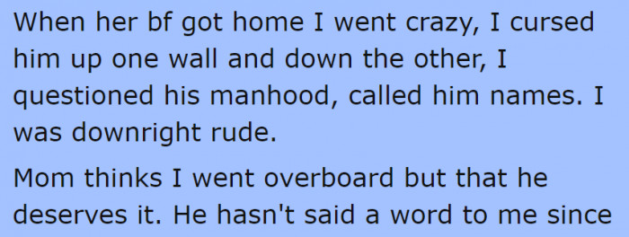 The OP was so angry that she cursed at her mom's boyfriend.