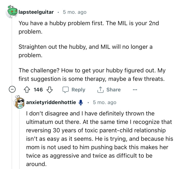 “You have a hubby problem first. The MIL is your second problem.”