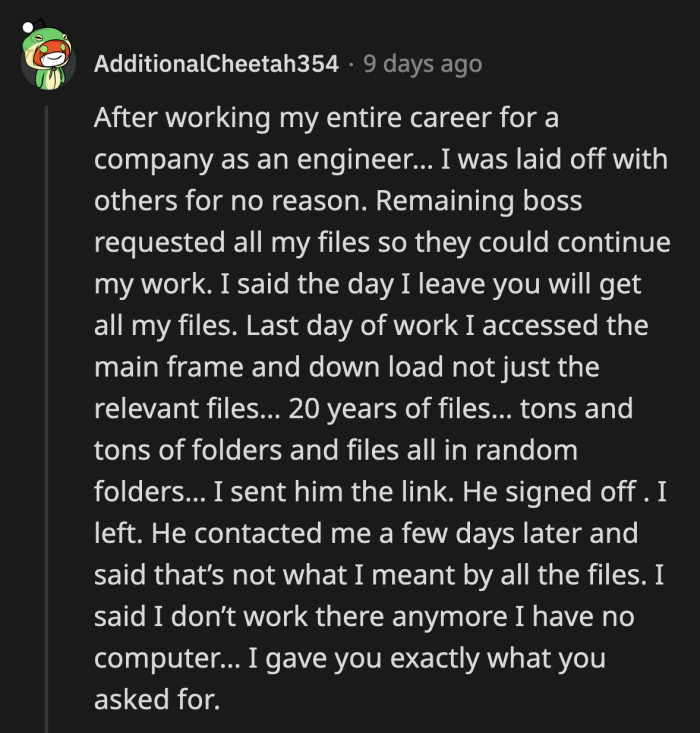 11. Firing one of your most loyal employees without a reason is never a good idea because they've probably been at that job longer than you