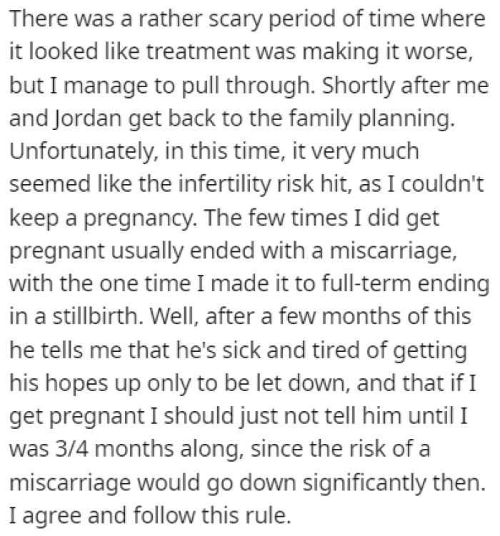 OP got pregnant a few times, but it always ended in a miscarriage.