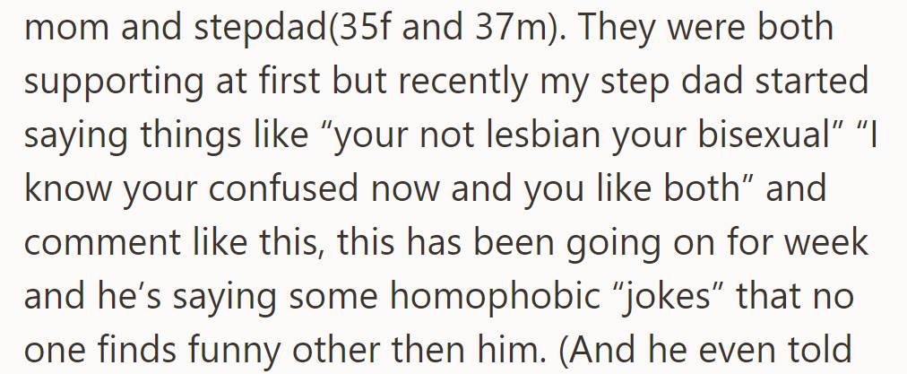 She came out as a lesbian, but her stepdad is now making homophobic jokes and insisting she's bisexual.