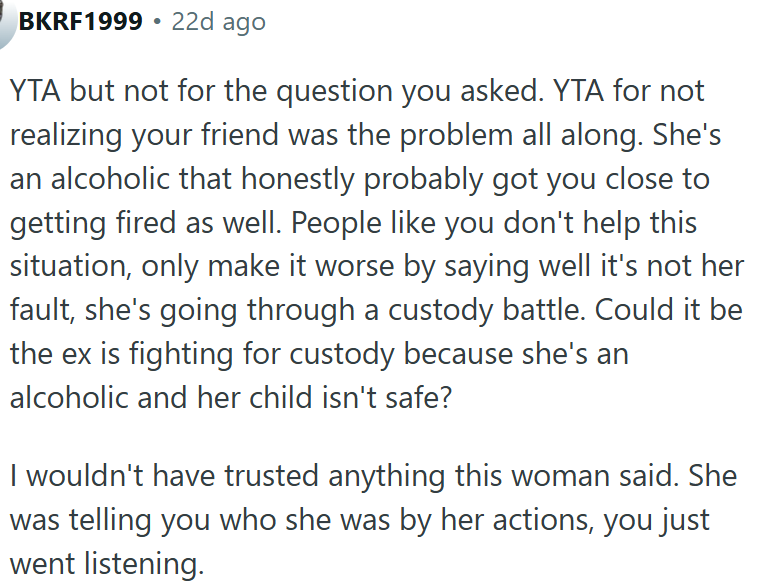 OP missed the obvious - her friend was the problem the whole time.