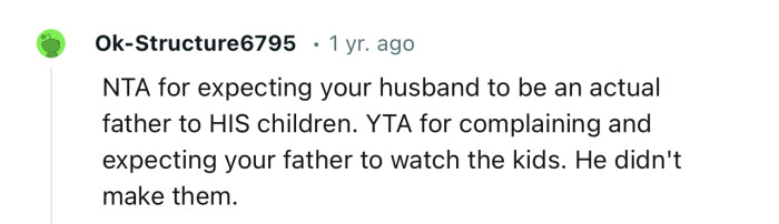 “NTA for expecting your husband to be an actual father to HIS children.”
